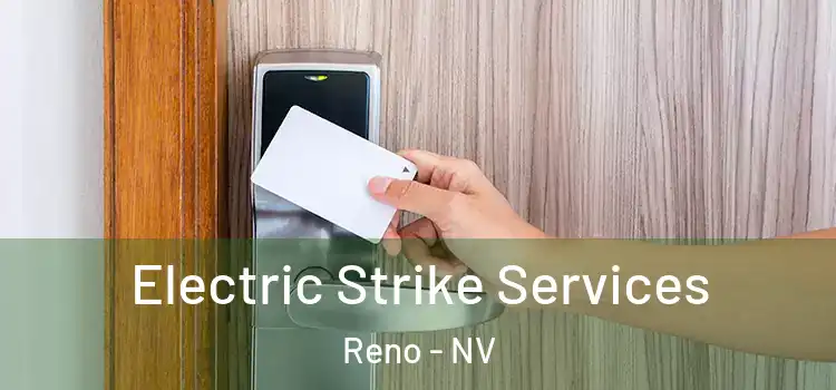  Electric Strike Services Reno - NV