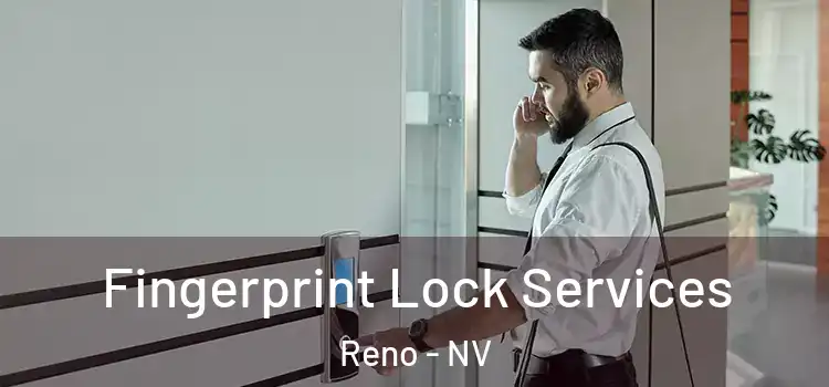  Fingerprint Lock Services Reno - NV