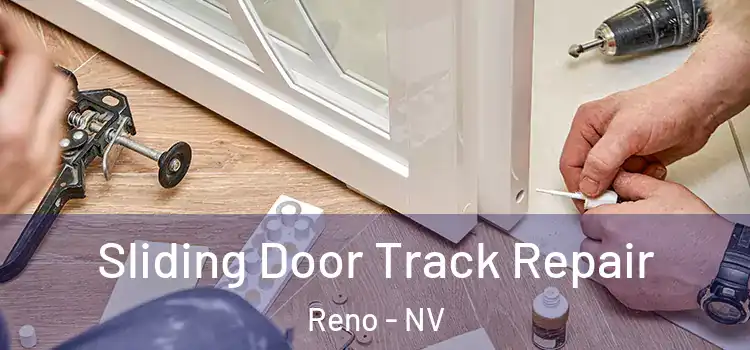 Sliding Door Track Repair Reno - NV